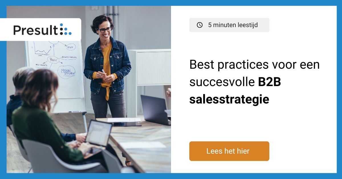 Best practices voor een succesvolle B2B salesstrategie