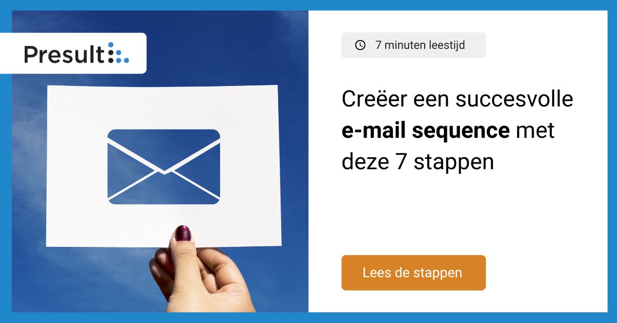 Creëer een succesvolle e-mail sequence met deze stappen