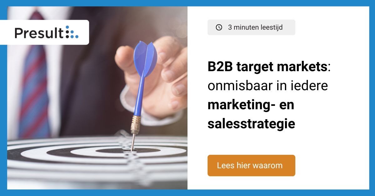 B2B target markets: onmisbaar in iedere marketing- en salesstrategie