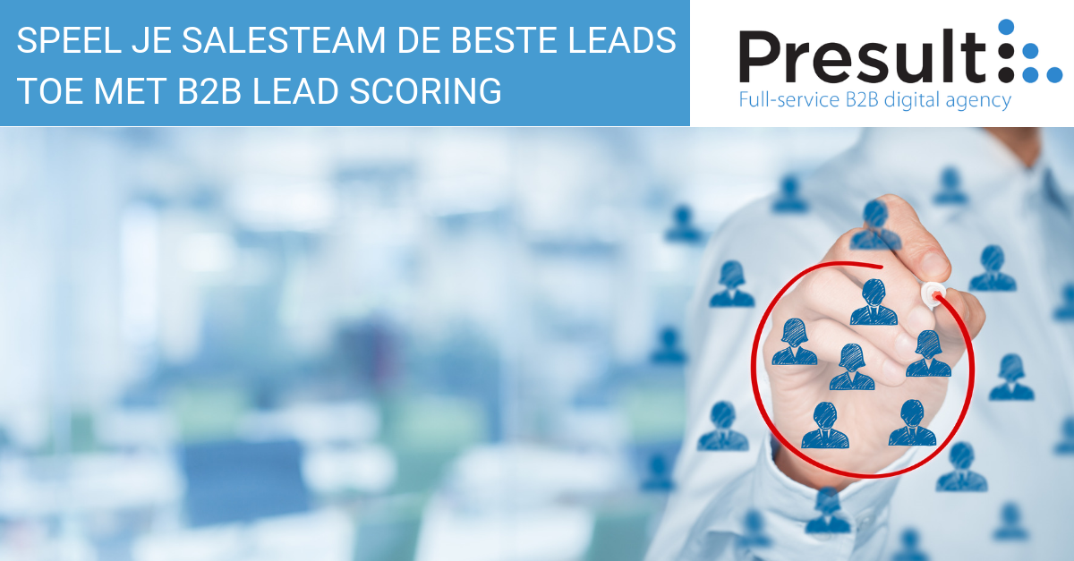 Speel je salesteam de beste leads toe met B2B lead scoring